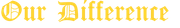 Our Difference Logo