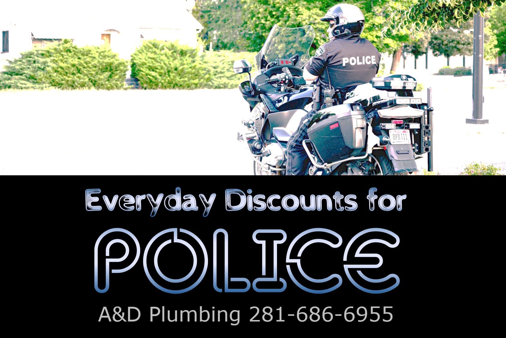 Police officer on motorcycle. Ad for A&D Plumbing, offering everyday discounts for police officers.