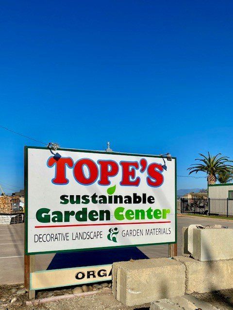 Tope's Sign Board | Salinas, CA | Tope's Sustainable Garden Center