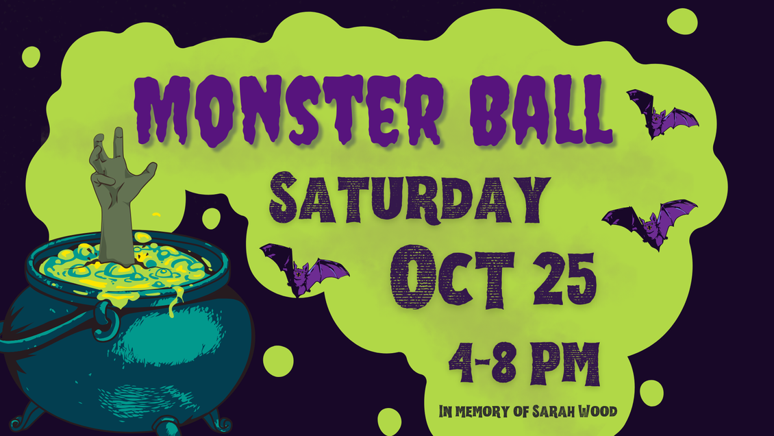 A graphic of a zombie hand reaching up out of a bubbling cauldron. Text says Monster Ball, Saturday, Oct 25