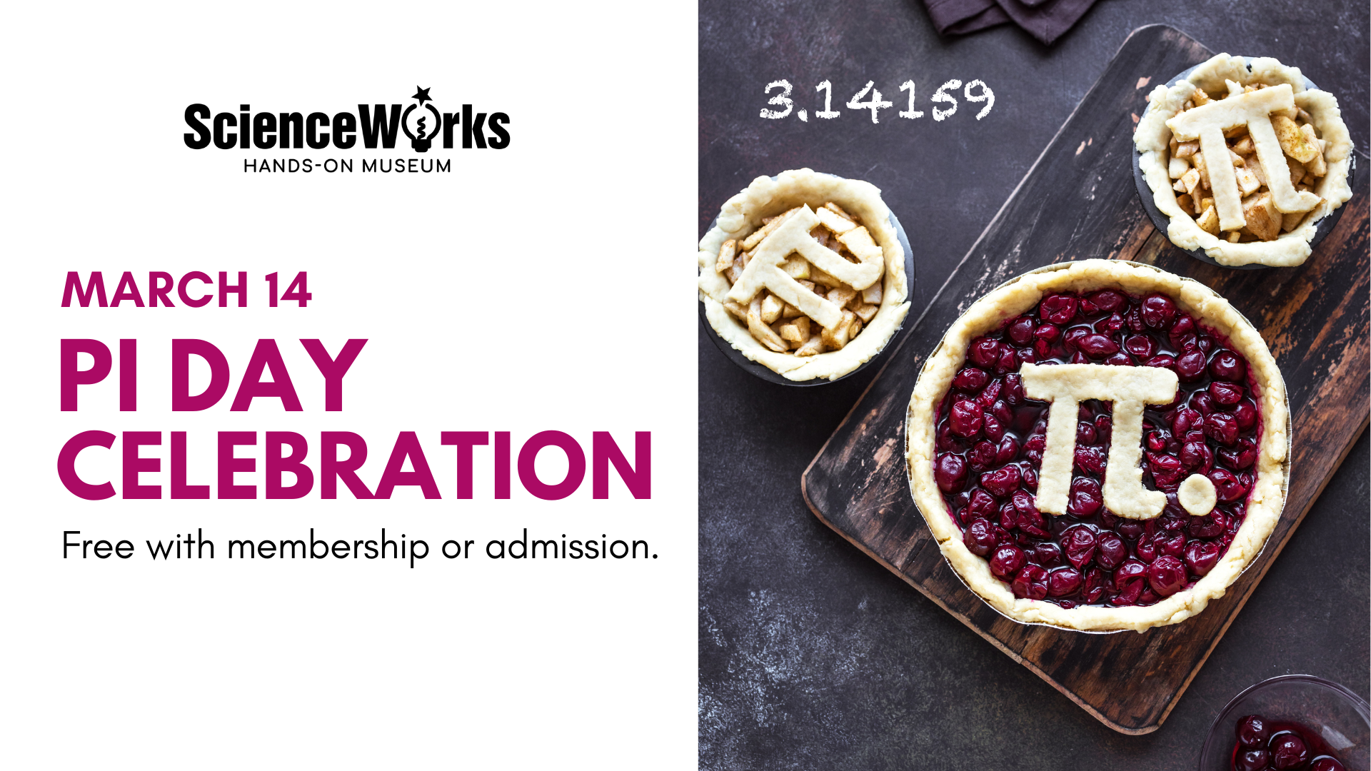 Pi Day Celebration event flyer with ScienceWorks logo and pies, March 14, with the digits of Pi.