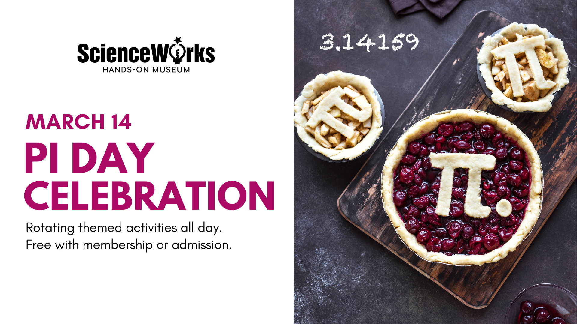 Advertisement for ScienceWorks Pi Day celebration on March 14, featuring pies with 