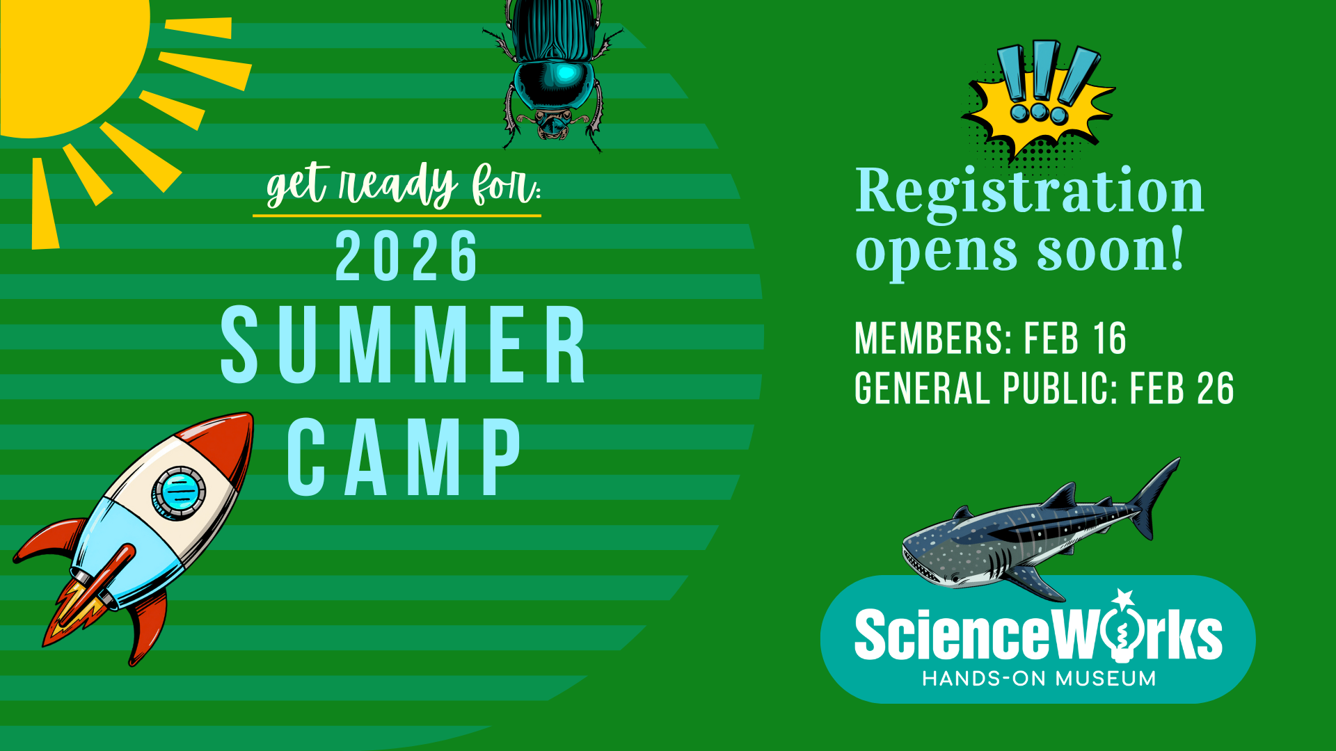 Summer camp registration announcement. Green background with sun, rocket, beetle, shark, and text: 2026, Registration opens soon, Members Feb 16, Public Feb 26.