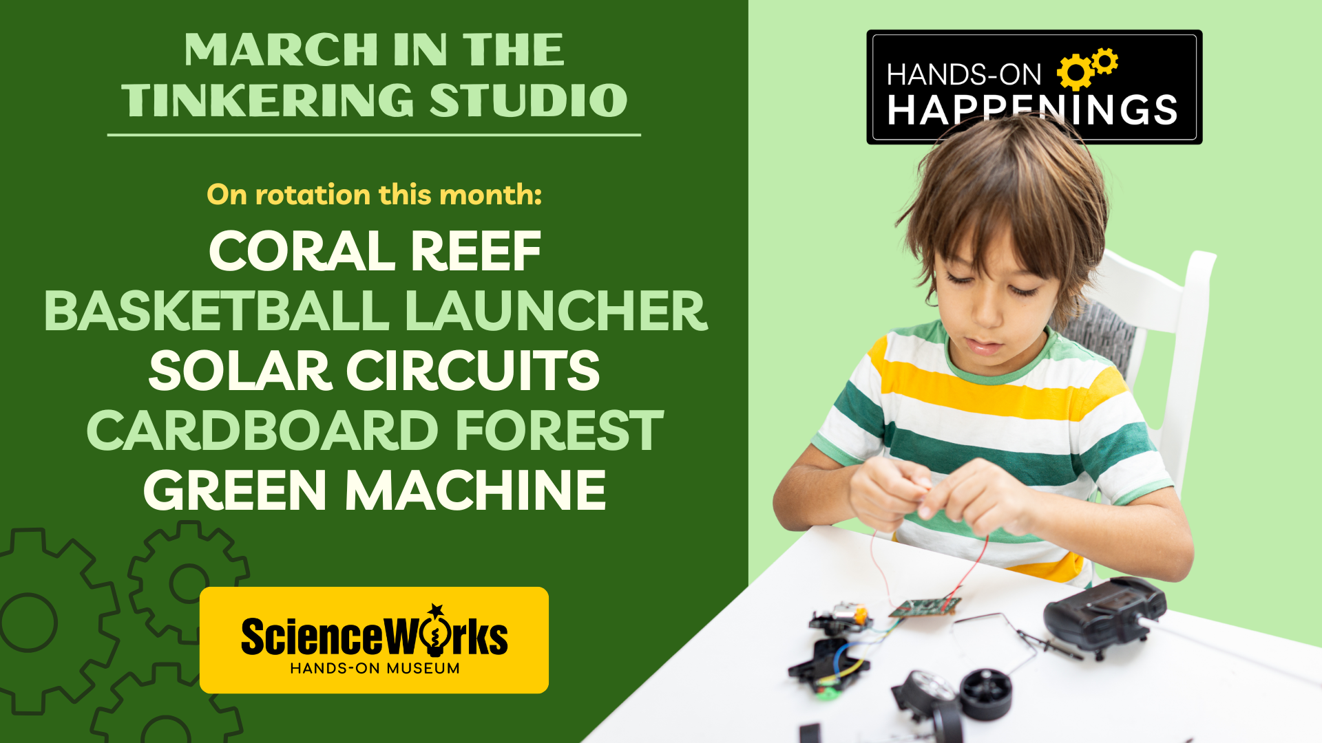 Boy building a solar circuit at a tinkering studio. Text: Coral Reef, Basketball Launcher, Solar Circuits, Cardboard Forest, Green Machine.