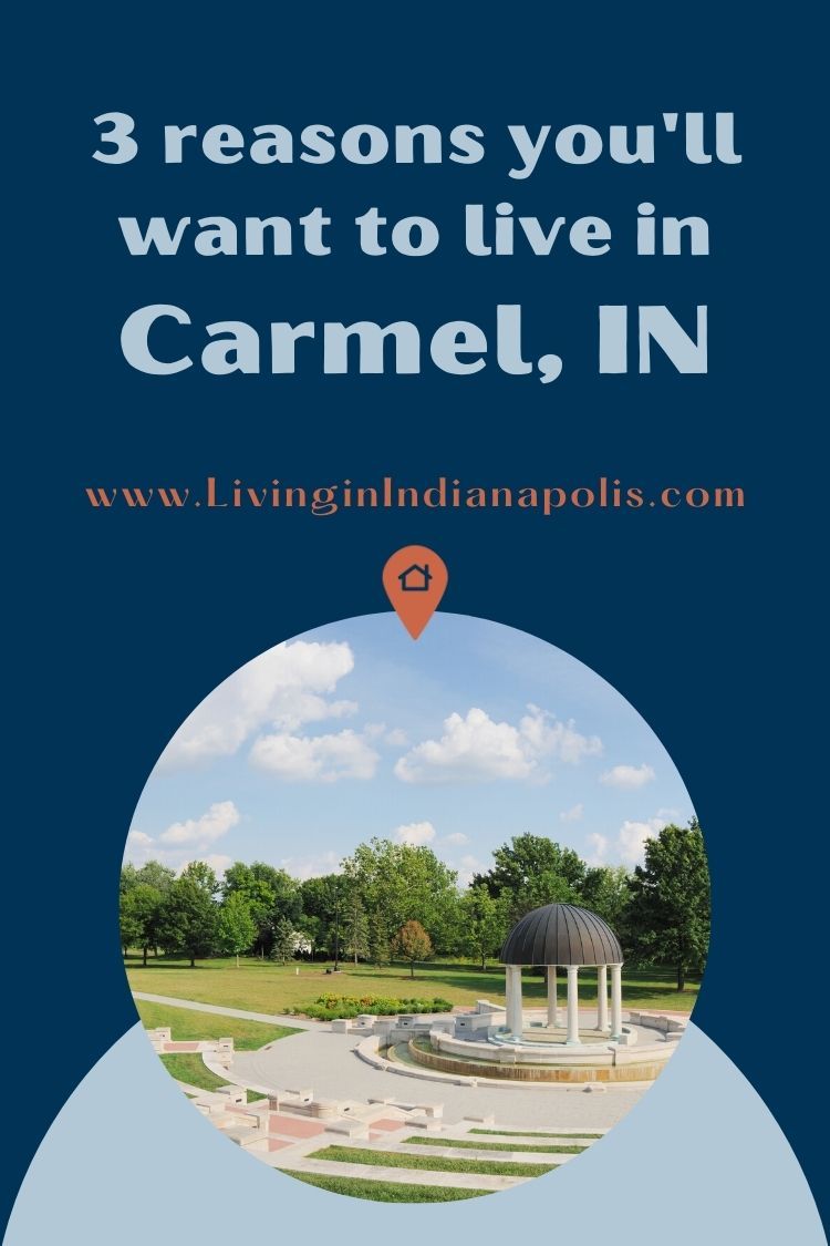 3 reasons why Carmel Indiana is Indianapolis's most popular suburb pin (6) 3 reasons why Carmel Indiana is Indianapolis's most popular suburb pin (6)