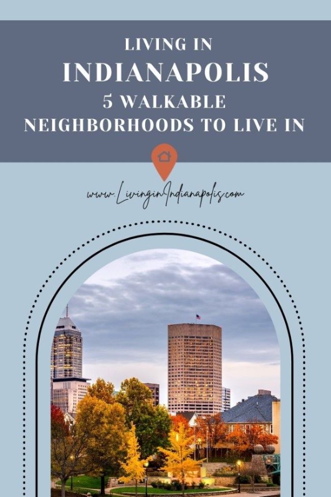5 Most Walkable Neighborhoods in Indianapolis (9) 5 Most Walkable Neighborhoods in Indianapolis (9)