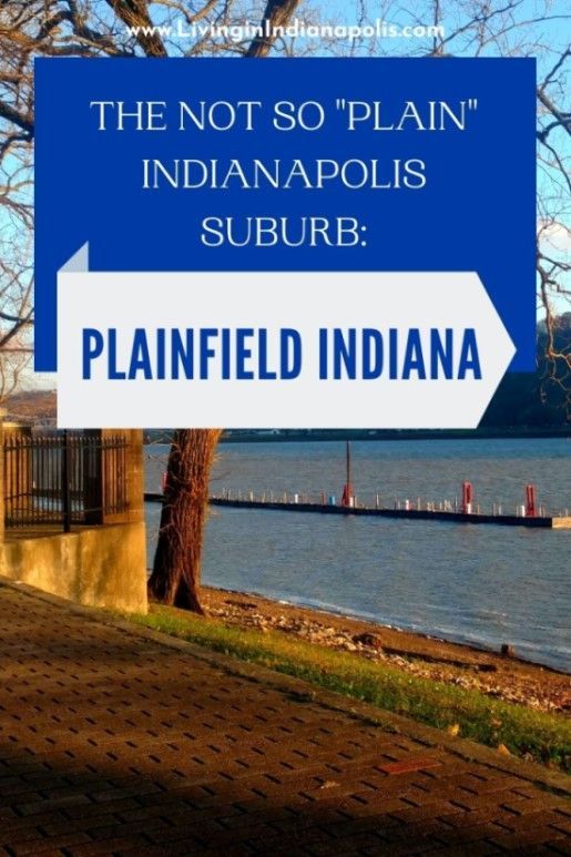 Plainfield Indiana- the not so 'plain' Indianapolis suburb (2) Plainfield Indiana- the not so 'plain' Indianapolis suburb (2)