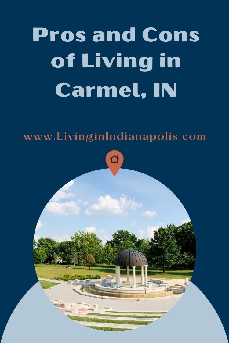 Pros and cons of living in Carmel Indiana (6) Pros and cons of living in Carmel Indiana