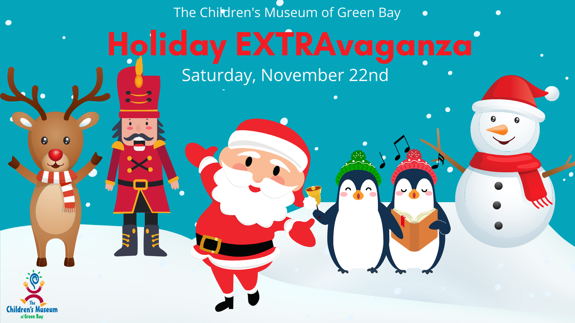 A poster for the children 's museum of green bay 's holiday extravaganza.