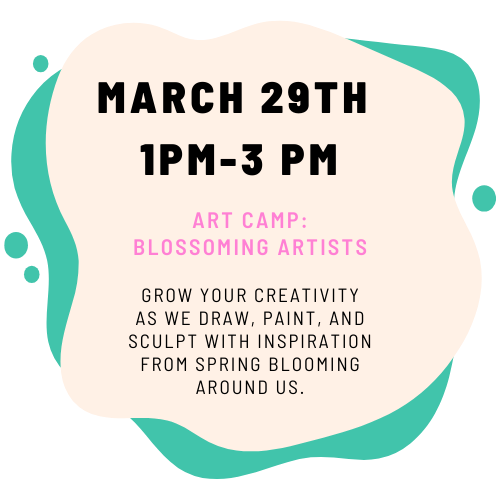 March 29 art mini camp
1pm - 3pm