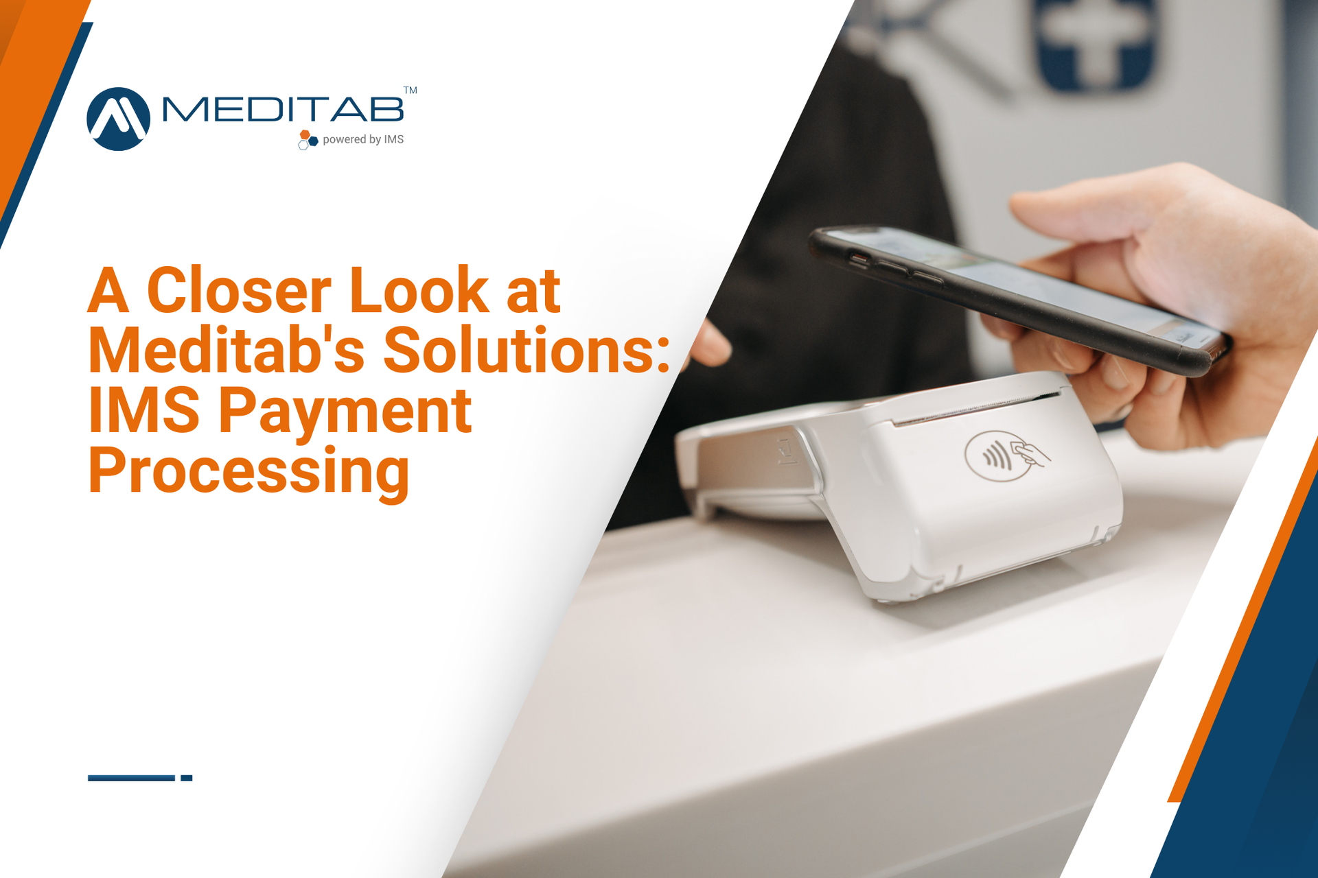 A closer look at meditab 's solutions : ims payment processing