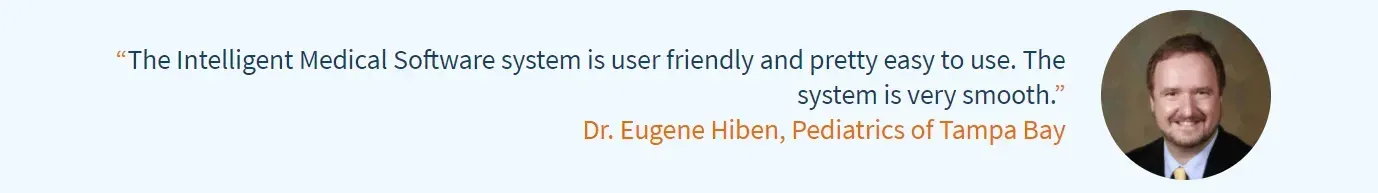 Smiling Client photo and Client Testimony from Dr. Eugene Hiben about Meditab Intelligent Medical Software being user friendly and easy to use