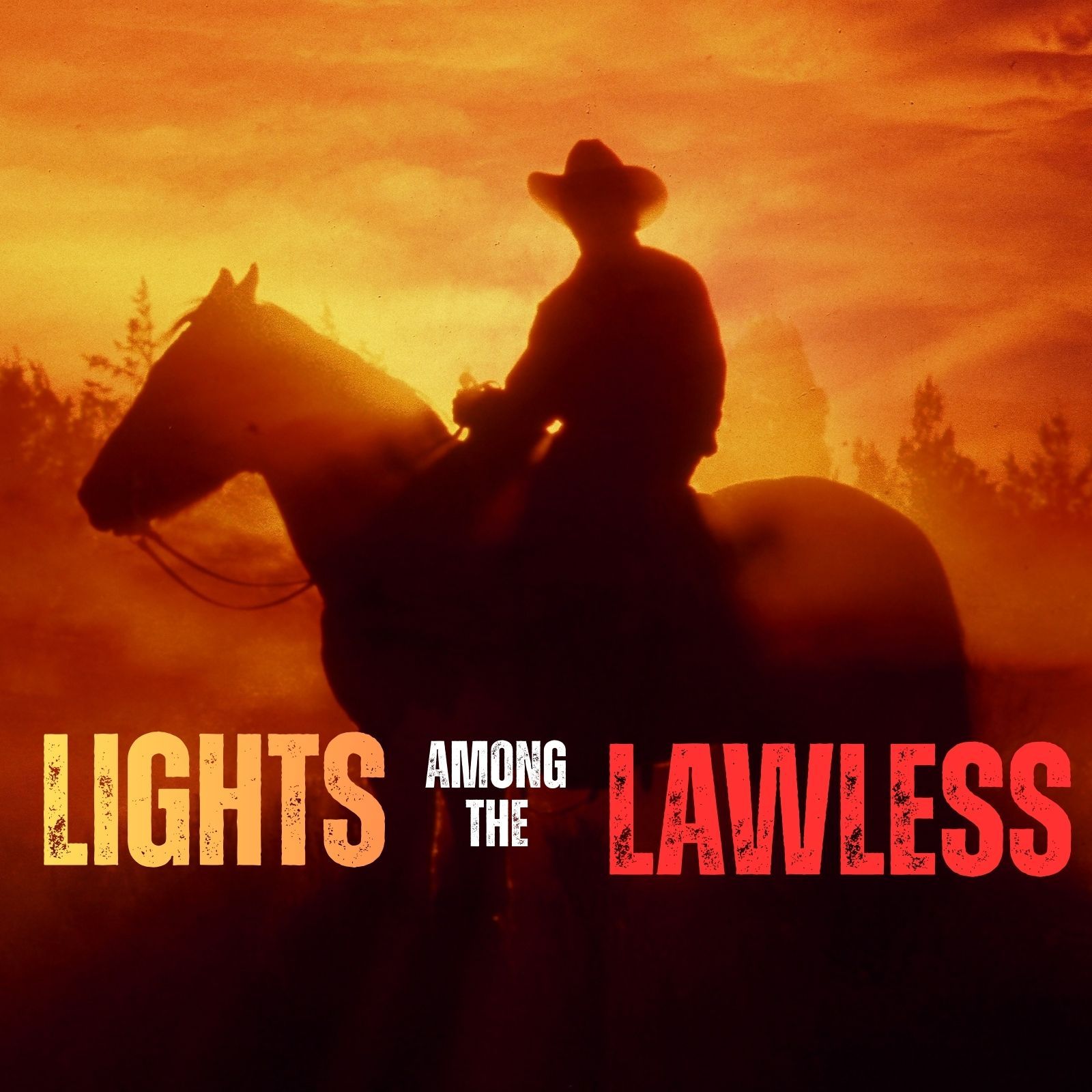 Lights Among the Lawless
