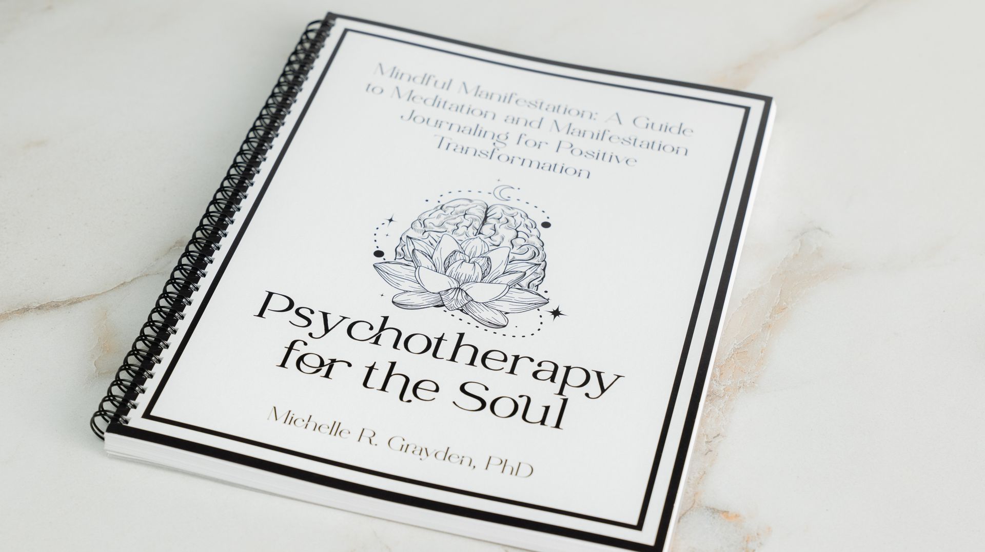 Psychotherapy for the Soul: A Mindful Meditation Journal