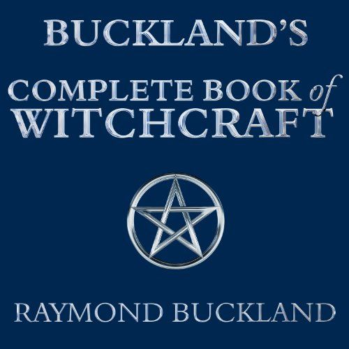 Buckland 's complete book of witchcraft by raymond buckland