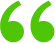 A pair of green quotation marks on a white background.