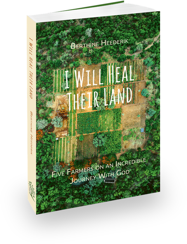 I Will Heal Their Land - by Berthine Heederik Berthine Heederik-Alblas - I Will Heal Their Land - A New Edition 'IWHTL' by Tree of Life Foundation. ©2025