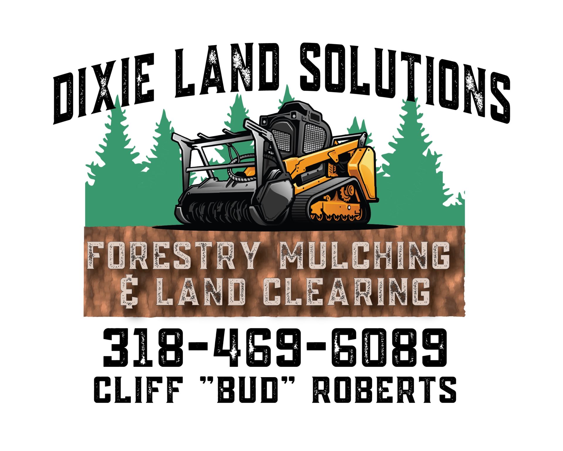 Logo for Dixie Land Solutions featuring a yellow forestry mulcher, green pine trees, and owner Cliff "Bud" Roberts.