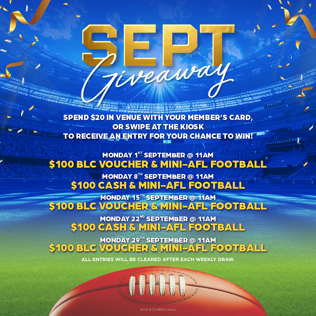 August promotion. From July 28-August 25 Members can earn entries for the draws. 4 x cash prizes to be won.