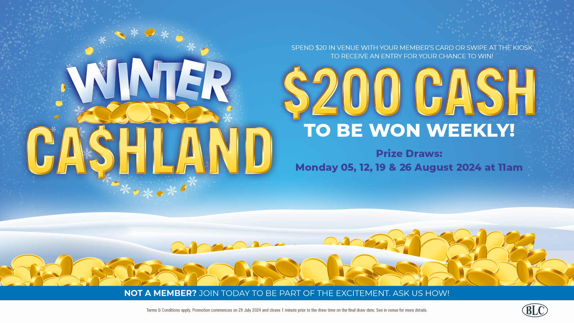 Winter Cashland promotion gives members a chance to win $200 weekly between August 5 and 26.