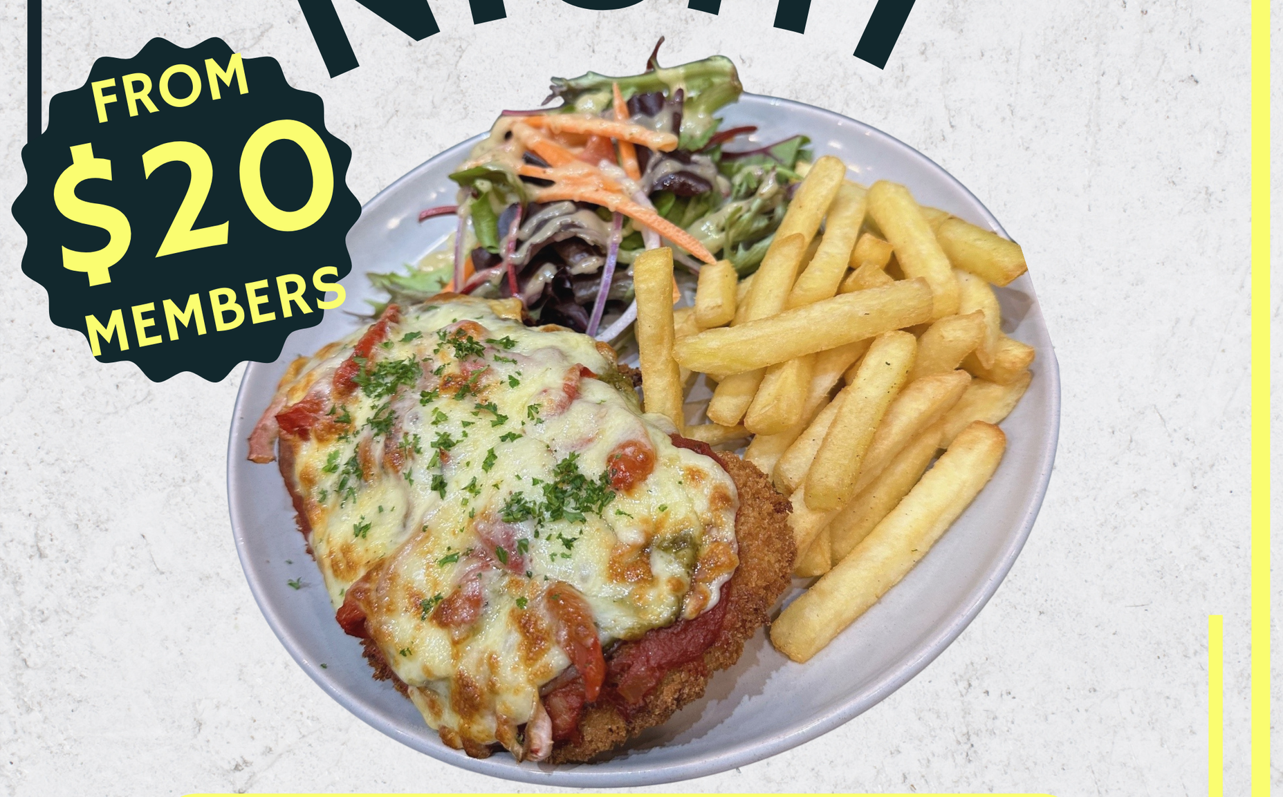Every Wednesday from 5pm-8pm you can choose from a variety of Parmas, all served with chips & salad