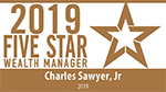 2019 Five Star Wealth Manager Charles Sawyer, Jr