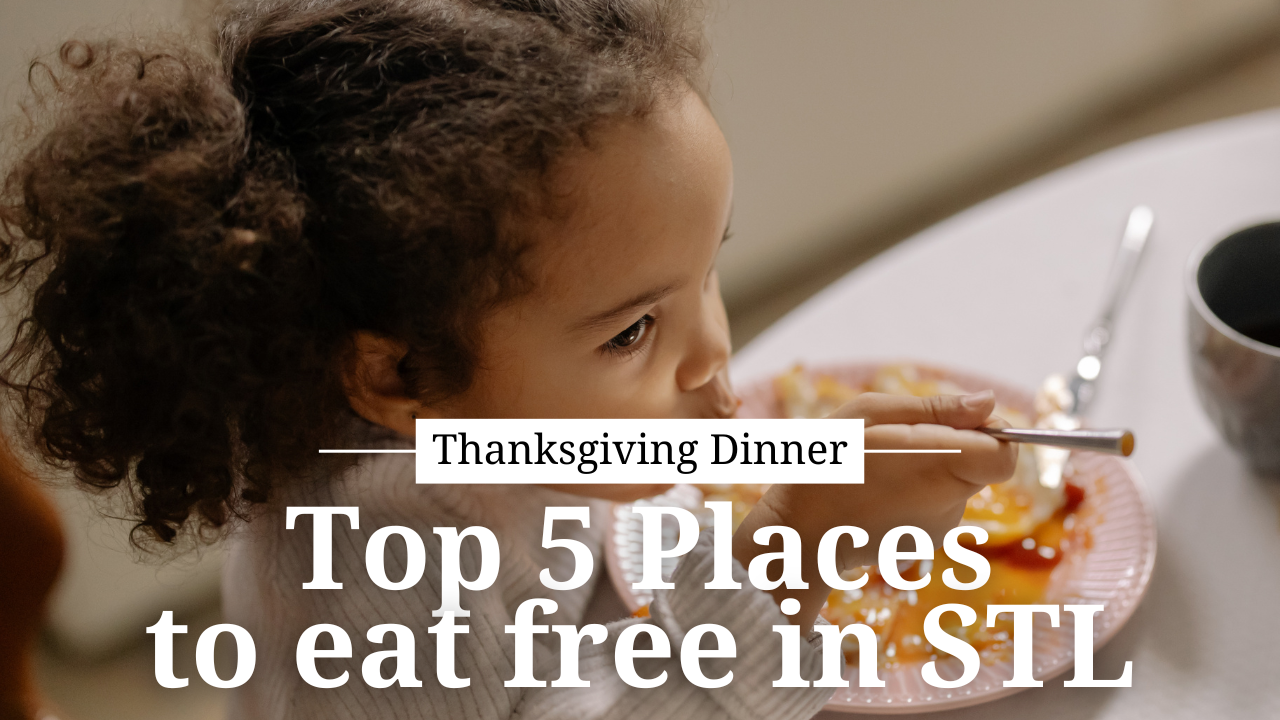 Top 5 places to eat free in St. Louis MO this Thanksgiving. Complete Community Guide | Market Boss