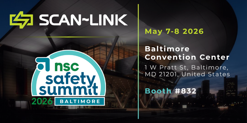 SCAN~LINK booth #832 at the NSC Safety Summit in Baltimore, May 7-8, 2026, at the Baltimore Convention Center.