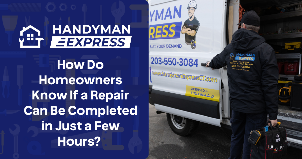 Handyman Express van with contact info and text asking how homeowners can tell if a repair takes a few hours.