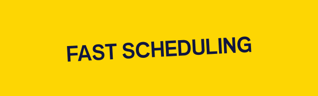 "FAST SCHEDULING" text in black on a yellow background.