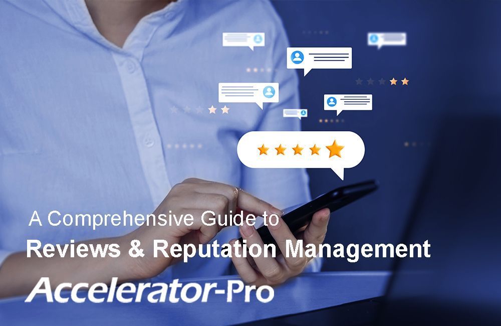 A Comprehensive Guide to Reviews & Reputation Management