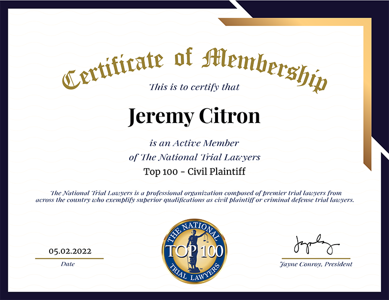 Jeremy citron is an active member of the national trial lawyers top 100 civil plaintiff