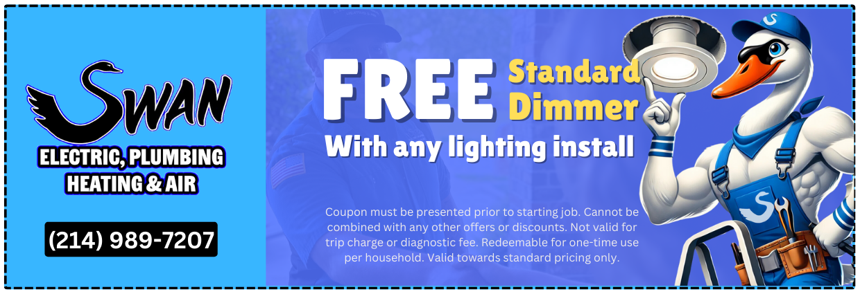 Swan electric plumbing heating and air offers a free standard dimmer with any lighting install