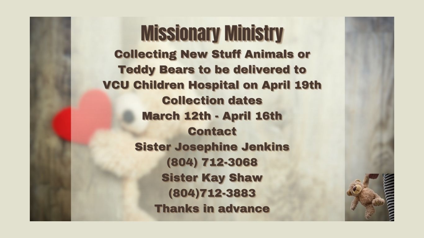 Missionary ministry collecting new stuff animals or teddy bears to be delivered to vou children hospital on april 19th