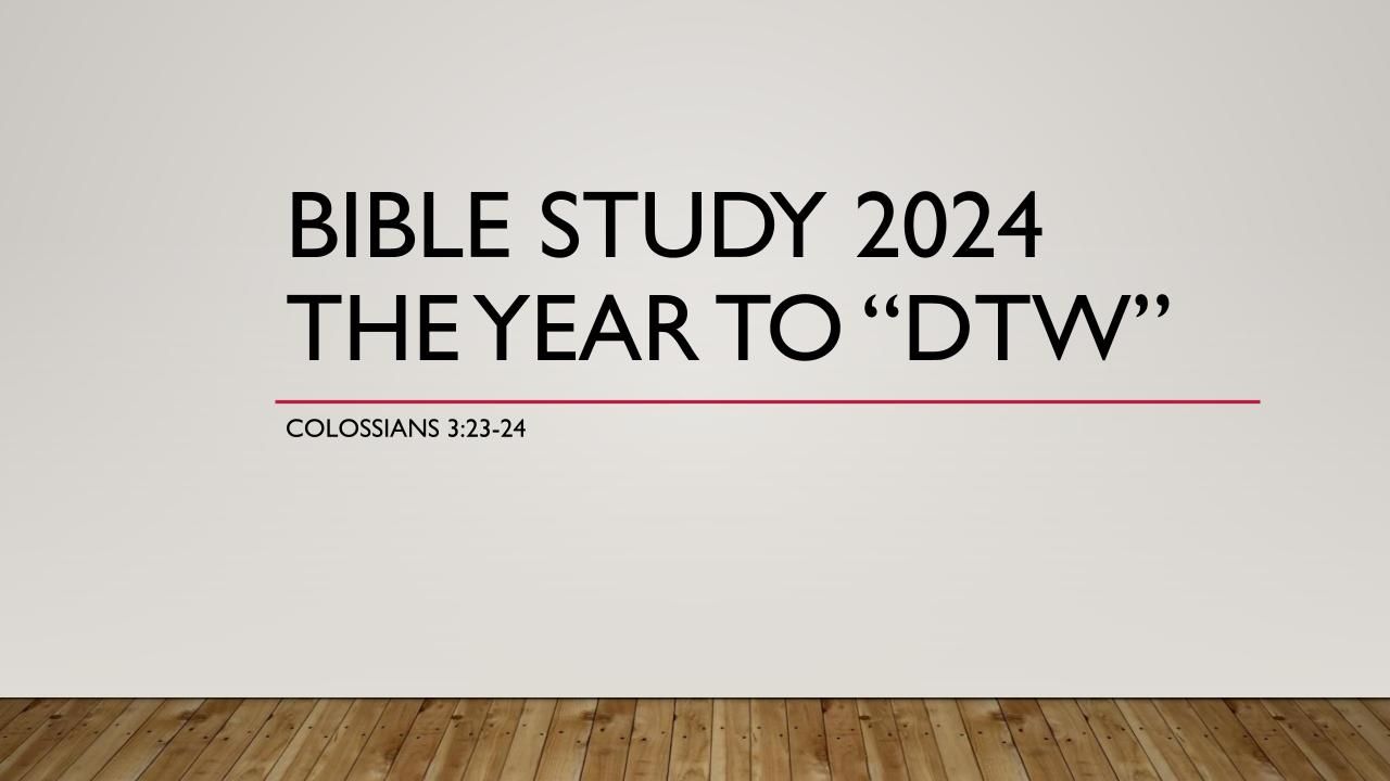 A white wall with the words bible study 2024 the year to 