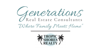 Generations Real Estate Consultants and Tropic Shores Realty logos with &ldquo;Where Family Meets Home&rdquo; slogan