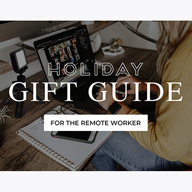 Holiday Gift Guide For The Remote Worker