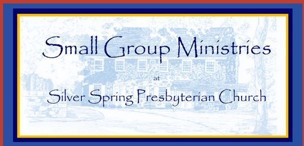 Silver Spring Presbyterian Church Small Groups
