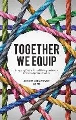 Together We Equip: Discipleship and Ministry Leadership