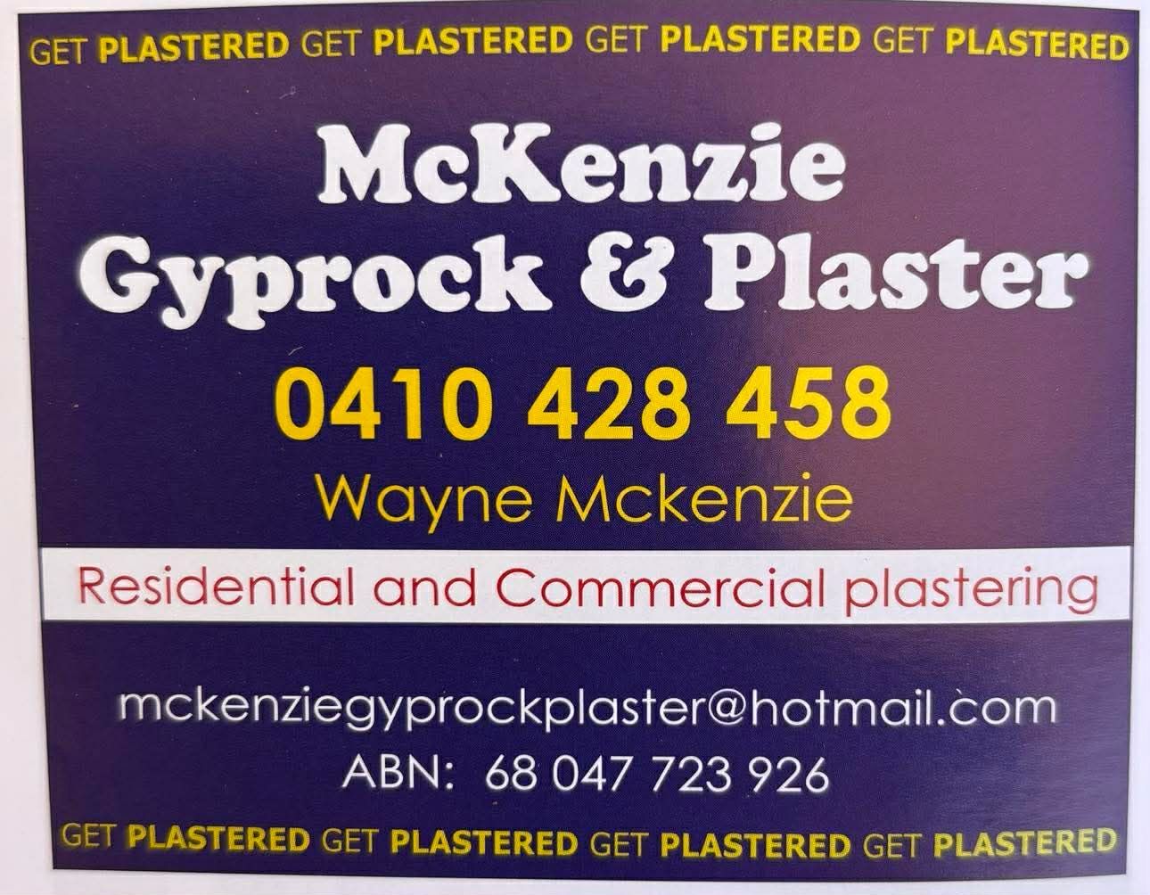 Business card for McKenzie Gyprock & Plaster. Features business name, phone number 0410 428 458, and email on dark background.