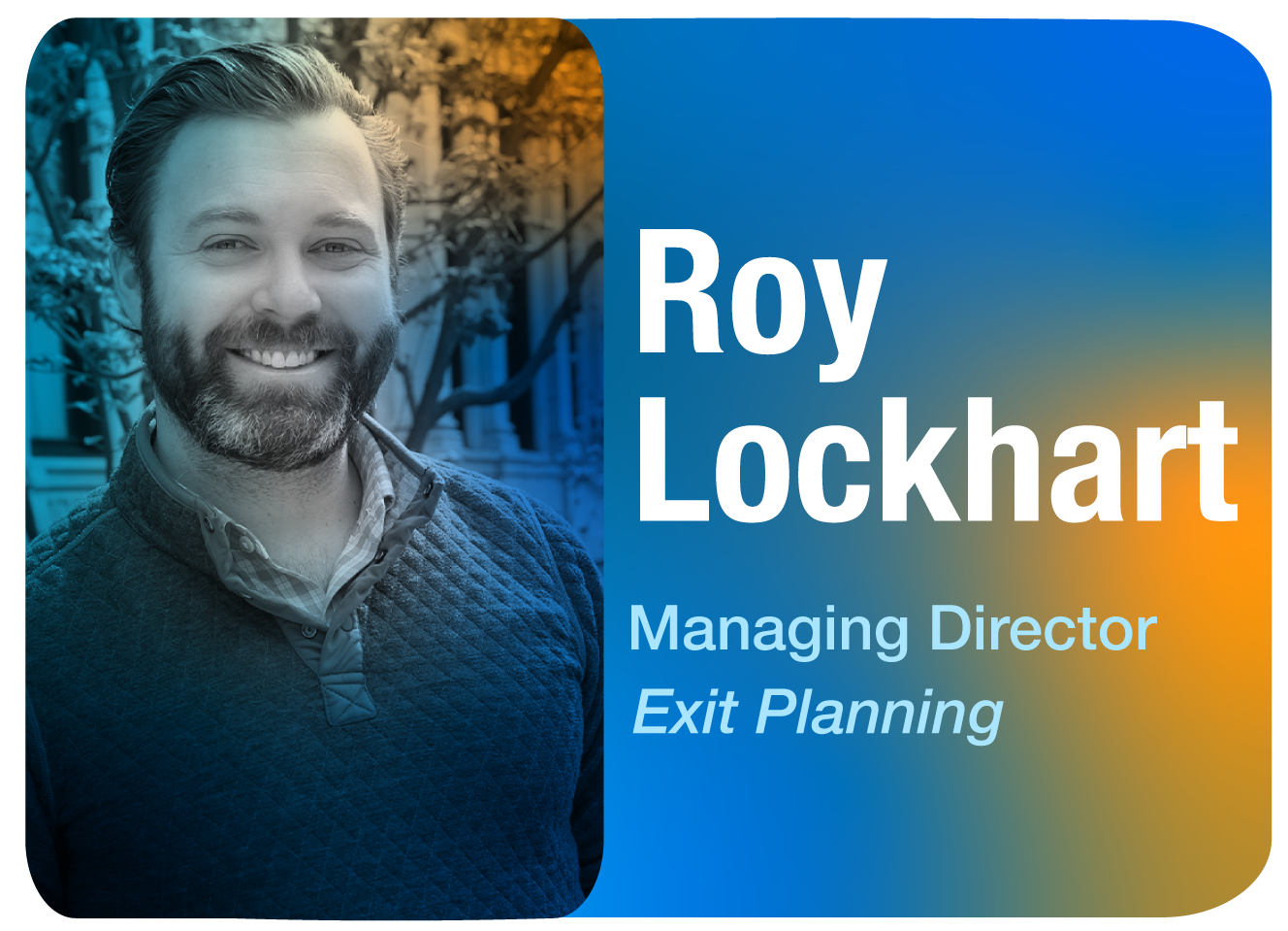 Image of Roy Lockhart, MD at Stax and Head of Exit Planning