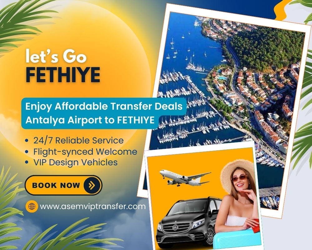 Antalya Airport to Fethiye Transfer