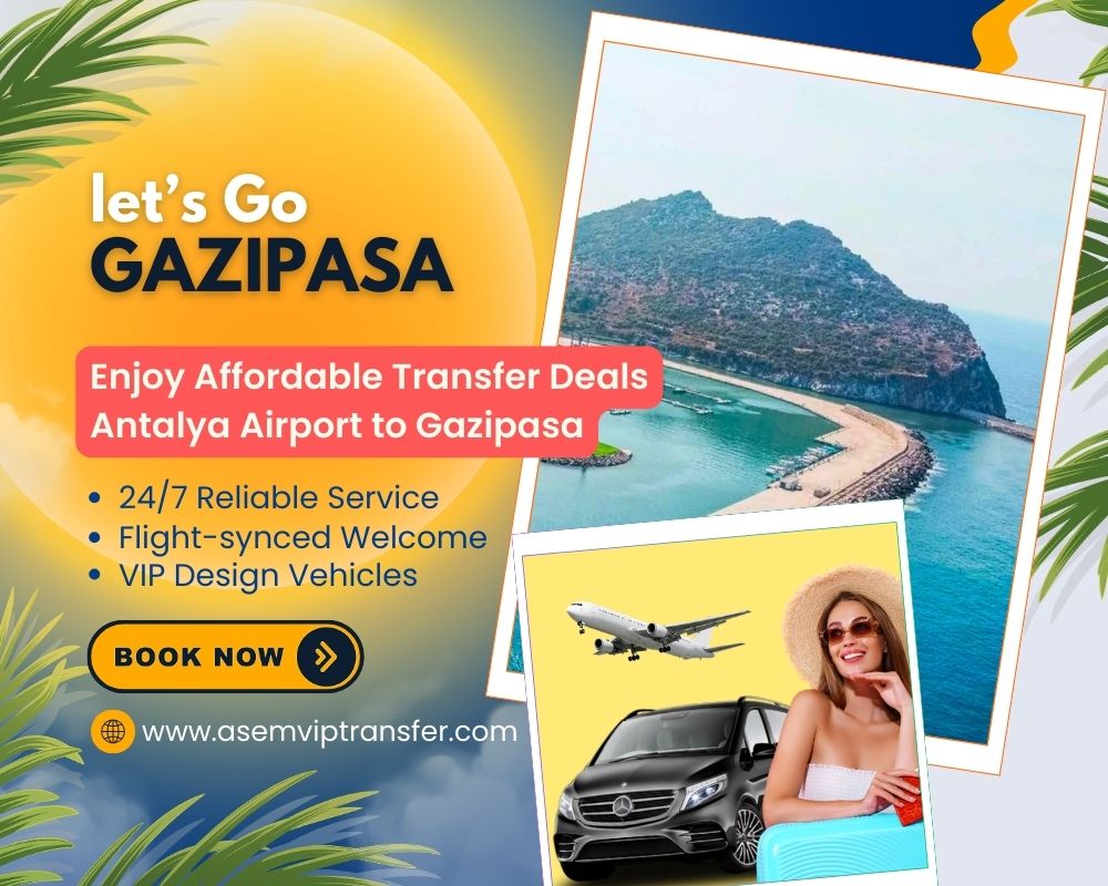 Antalya Airport to Gazipasa Transfer