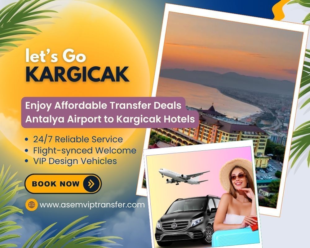 Antalya Airport to Kargicak Transfer