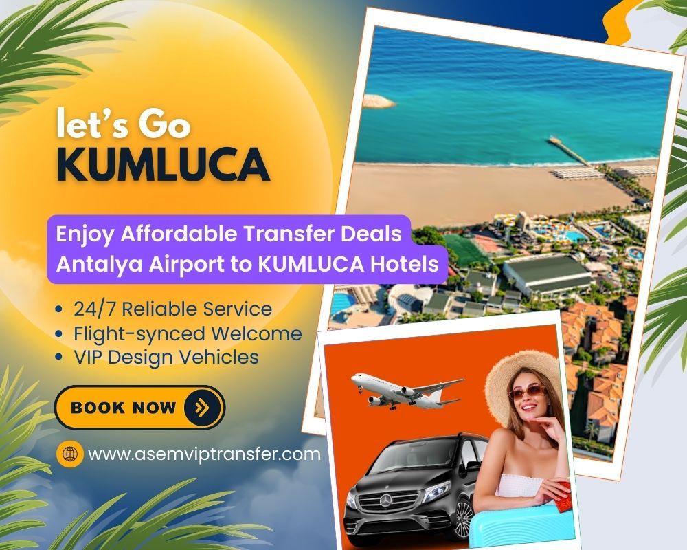 Antalya Airport to Kumluca Transfer