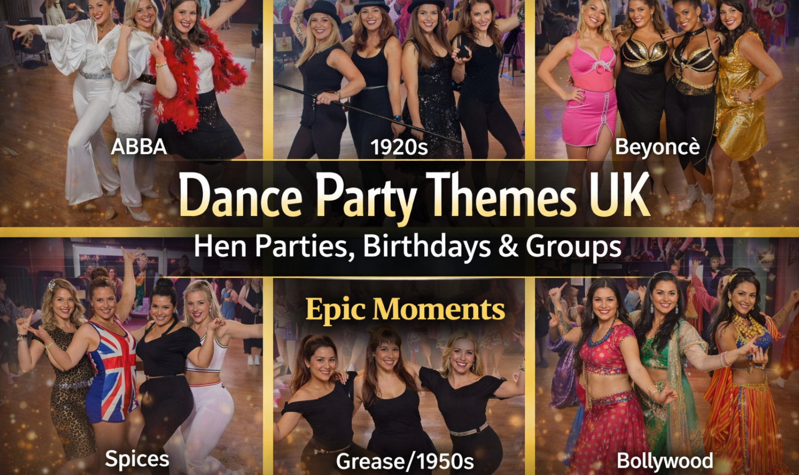 Collage of hen party dance themes in the UK including ABBA, 1920s Charleston, Beyoncé, Spice Girls, Grease and Bollywood, showcasing fun group dance classes by Epic Moments