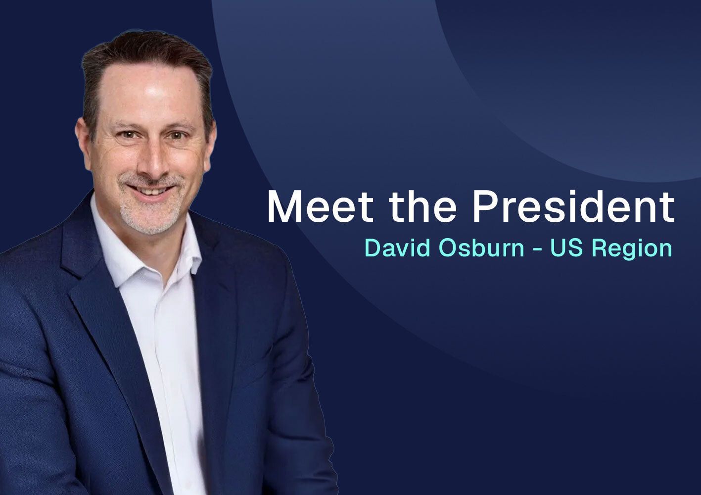 President announcement graphic with a man in a navy suit on a blue background, text reads David Osburn – US Region