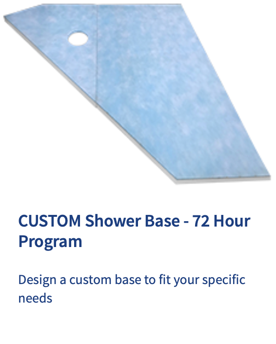 A picture of a shower base that says custom shower base 72 hour program