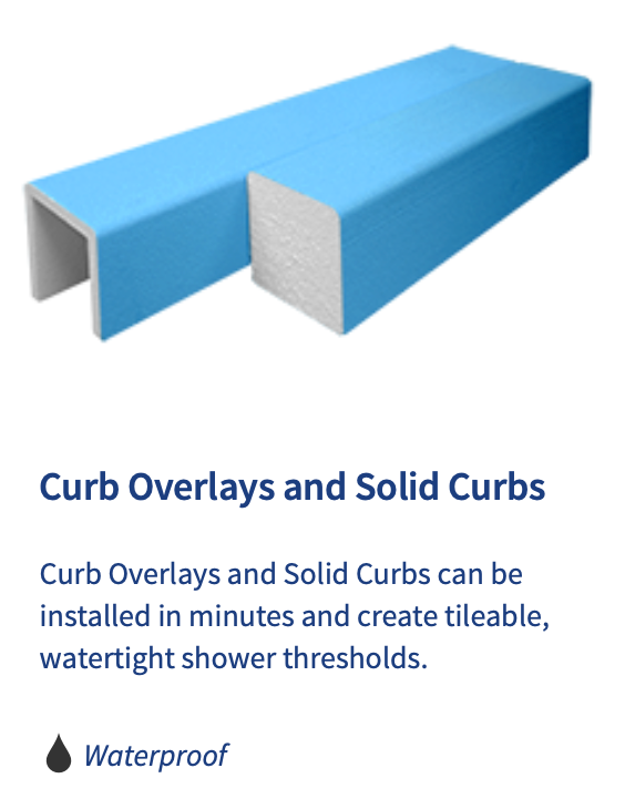 Blue curb overlays and solid curbs can be installed in minutes and create tileable watertight shower thresholds