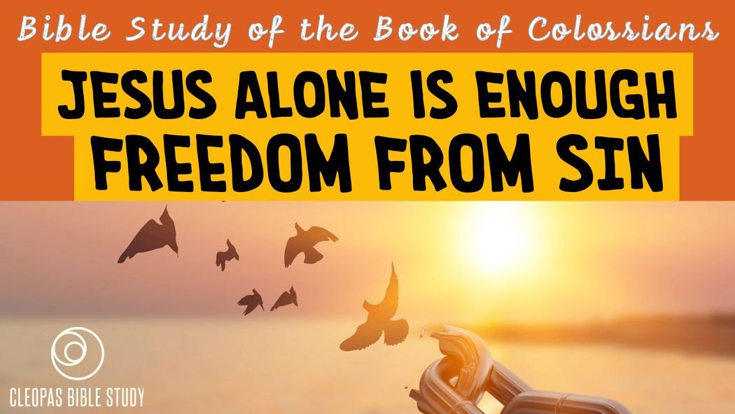 Jesus Alone is Enough - Freedom from Sin